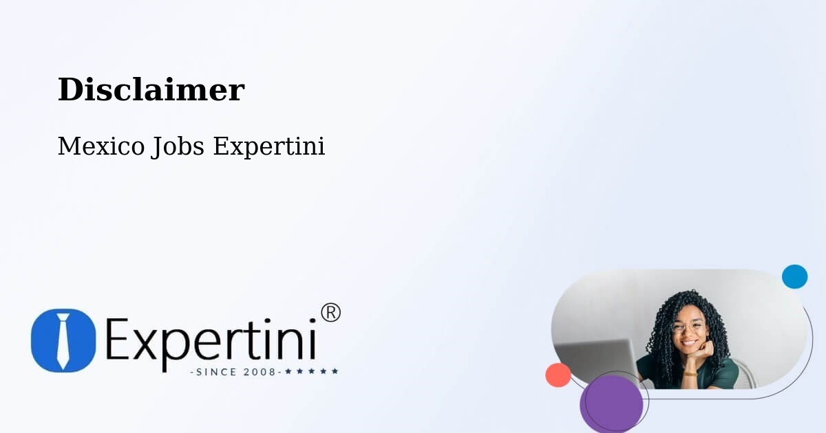 Disclaimer – Linares - Mexico Jobs Expertini