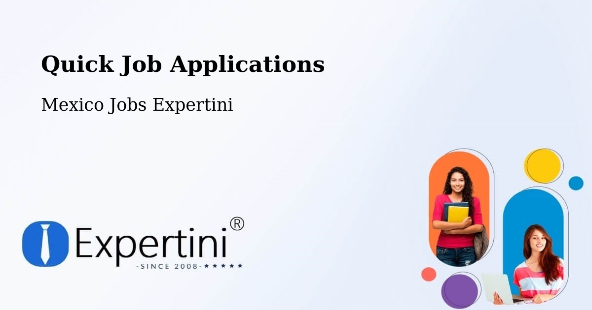 Quick Apply Feature – Linares - Mexico Jobs Expertini